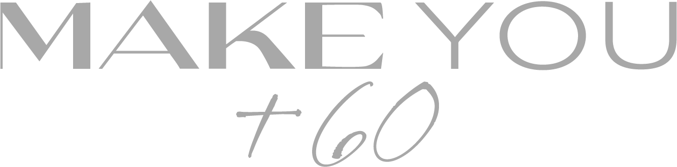 MAKE YOU +60